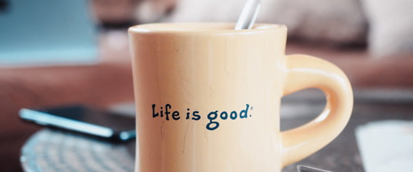 Life is good on a coffee mug