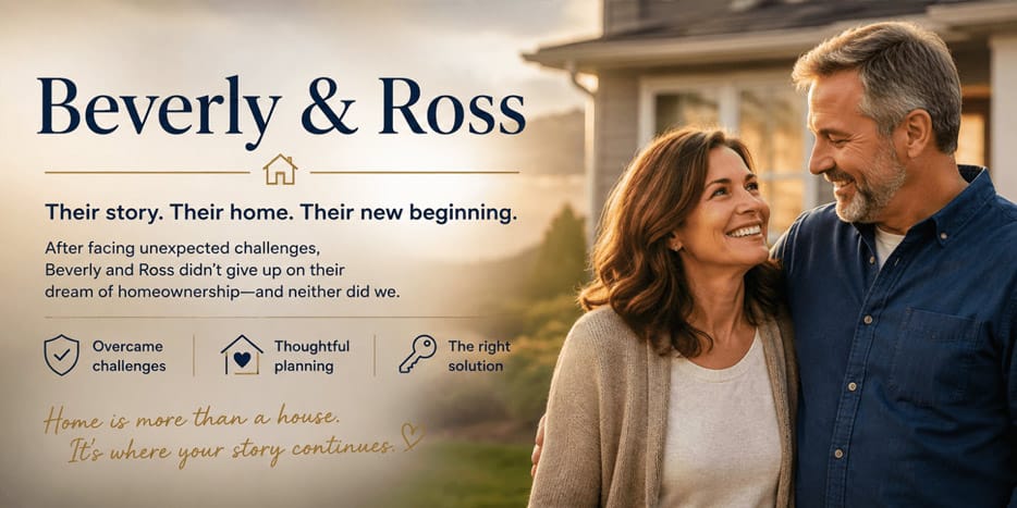 Beverly & Ross: A bankruptcy does not have to be the end of the road to homeownership.