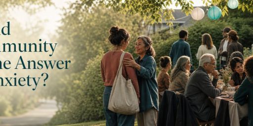 Could Community be the Answer to Anxiety