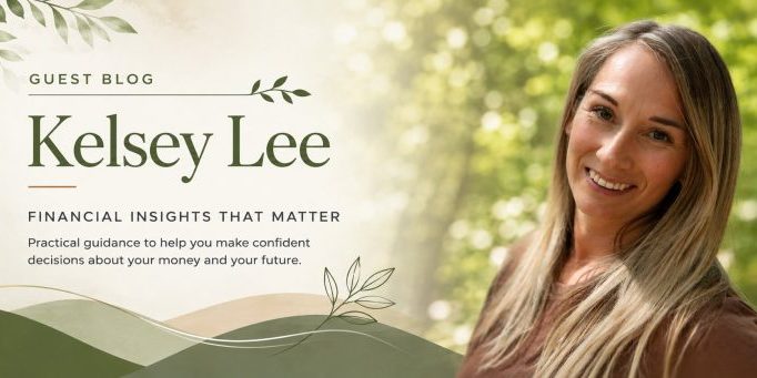 Guest Blog by Kelsey Lee; Financial Insights that Matter